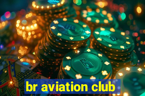 br aviation club